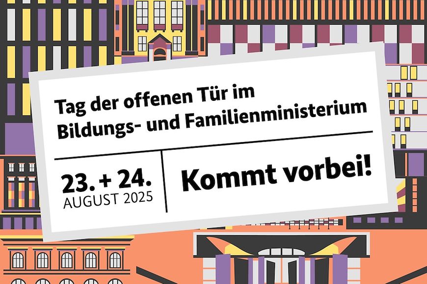 Tag der offenen Tür 2025 im Bundesministerium für Bildung, Familien, Senioren, Frauen und Jugend (BMBFSFJ) 